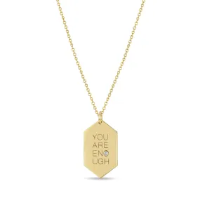 14k Medium You are Enough Elongated Hexagon Pendant Necklace