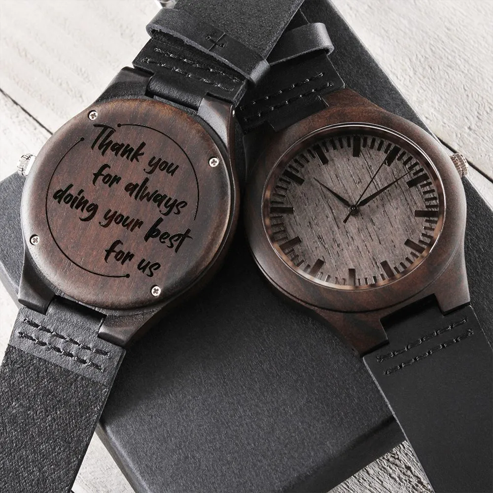 Thank You for Always Doing Your Best For Us, Gift for Dad, Father's Day Gift Engraved Wooden Watch