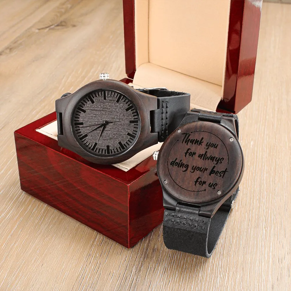 Thank You for Always Doing Your Best For Us, Gift for Dad, Father's Day Gift Engraved Wooden Watch